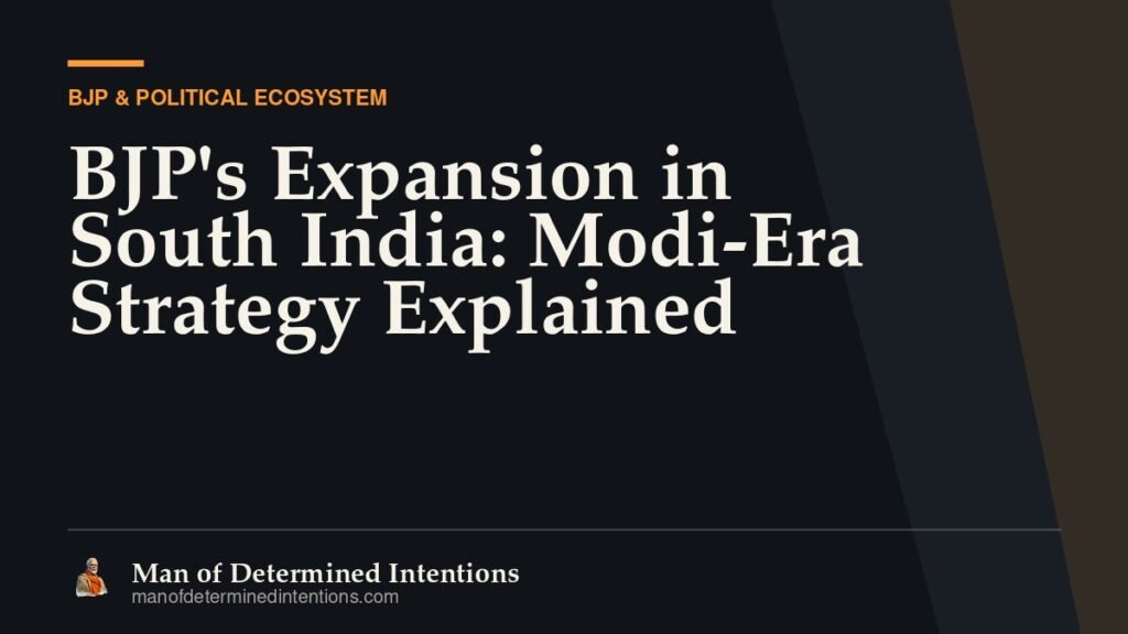 BJP’s Expansion in South India: Modi-Era Strategy Explained