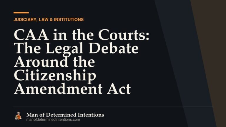 CAA in the Courts: The Legal Debate Around the Citizenship Amendment Act