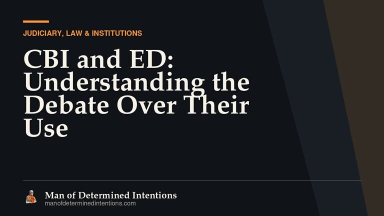 CBI and ED: Understanding the Debate Over Their Use