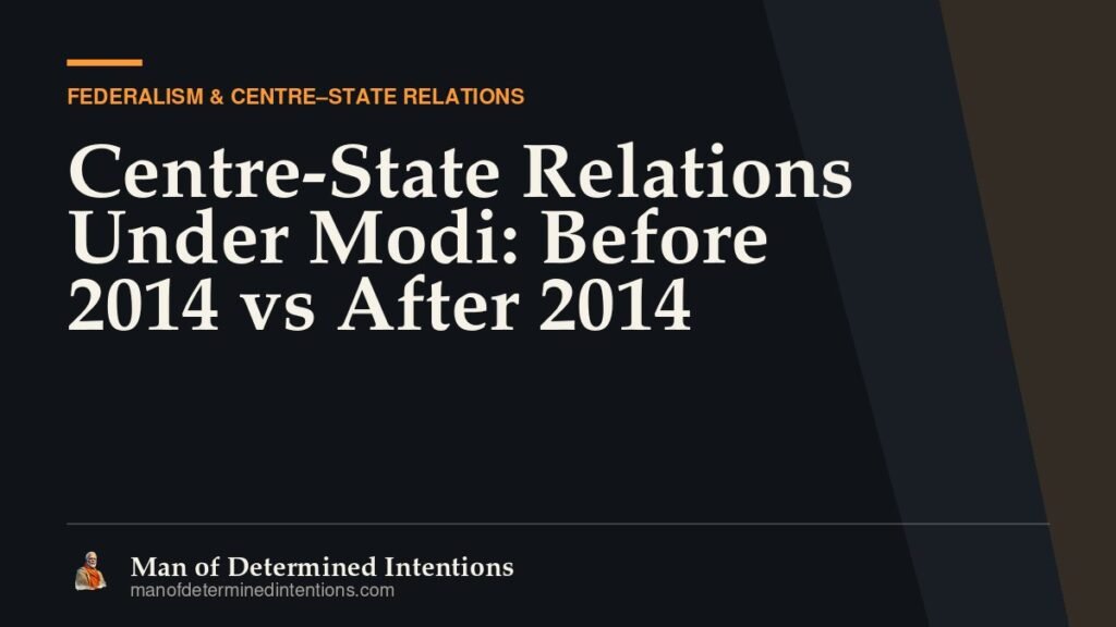 Centre-State Relations Under Modi: Before 2014 vs After 2014