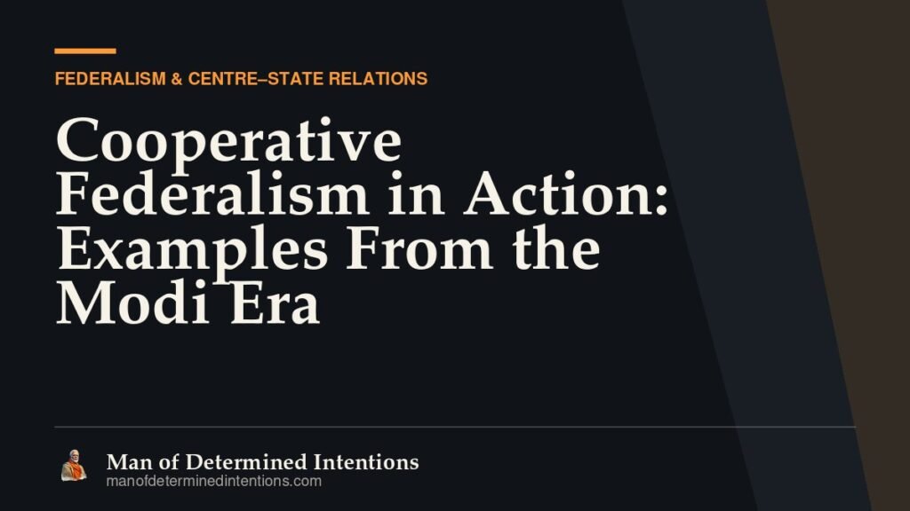 Cooperative Federalism in Action: Examples From the Modi Era