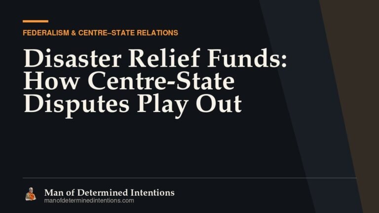 Disaster Relief Funds: How Centre-State Disputes Play Out