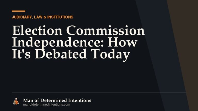 Election Commission Independence: How It’s Debated Today