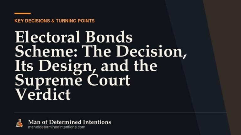 Electoral Bonds Scheme: The Decision, Its Design, and the Supreme Court Verdict