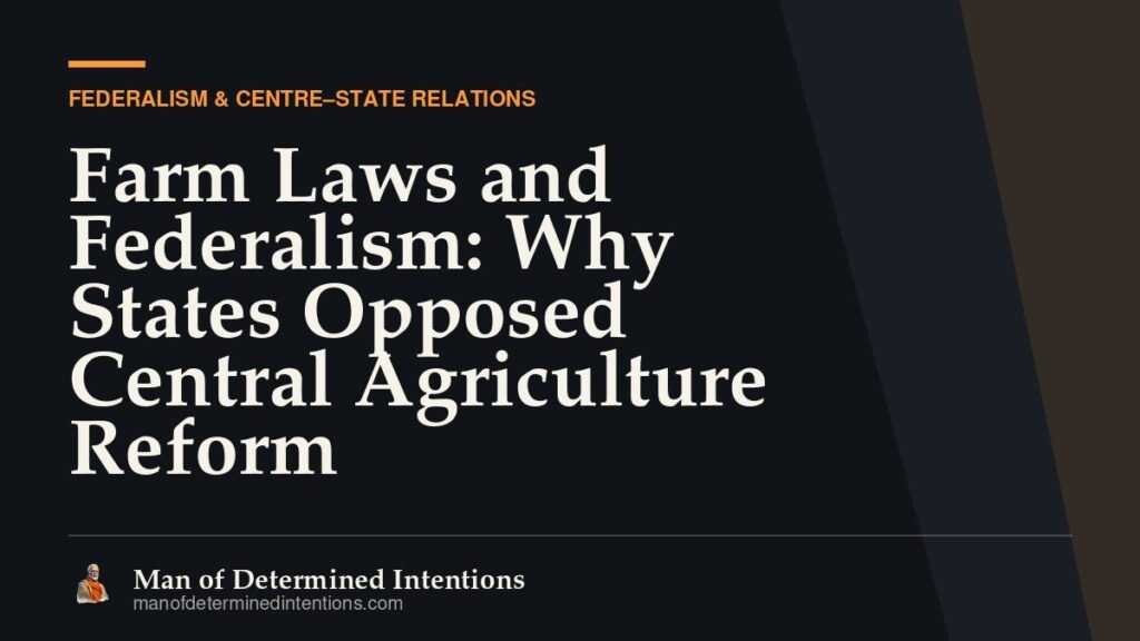 Farm Laws and Federalism: Why States Opposed Central Agriculture Reform
