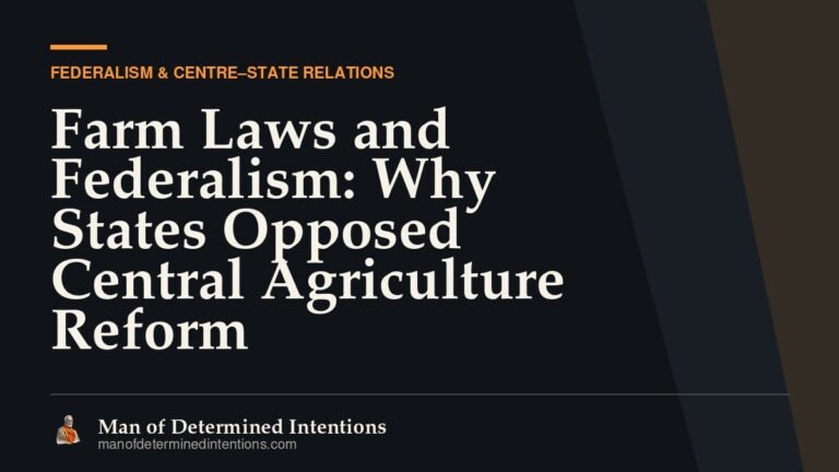 Farm Laws and Federalism: Why States Opposed Central Agriculture Reform