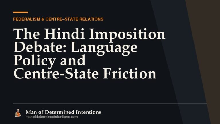 The Hindi Imposition Debate: Language Policy and Centre-State Friction