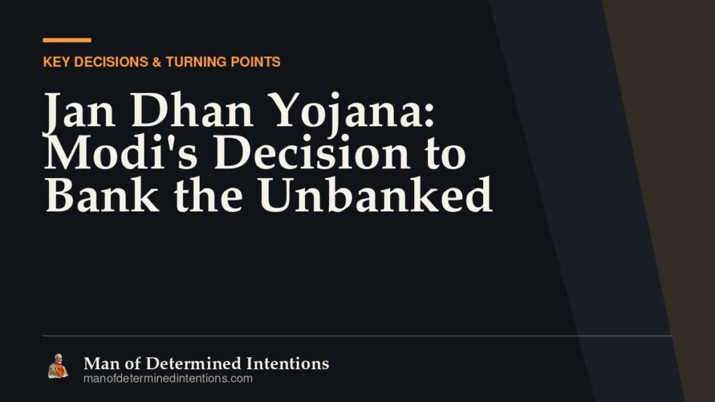 Jan Dhan Yojana: Modi’s Decision to Bank the Unbanked