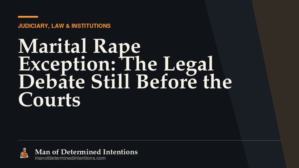 Marital Rape Exception: The Legal Debate Still Before the Courts