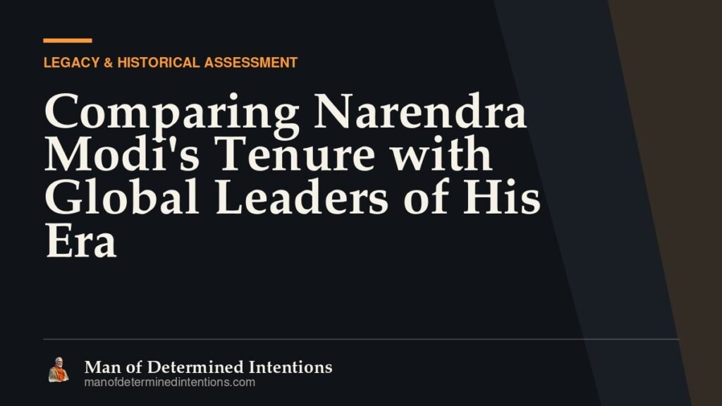 Comparing Narendra Modi’s Tenure with Global Leaders of His Era