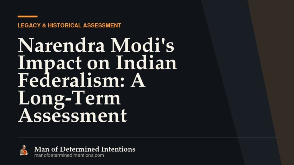 Narendra Modi’s Impact on Indian Federalism: A Long-Term Assessment