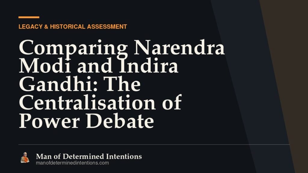Comparing Narendra Modi and Indira Gandhi: The Centralisation of Power Debate
