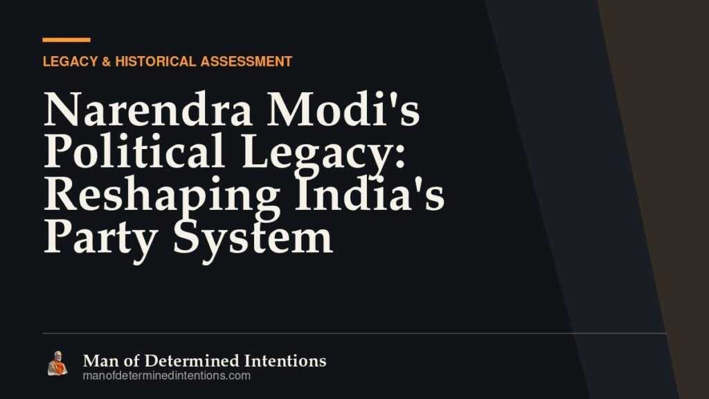 Narendra Modi’s Political Legacy: Reshaping India’s Party System