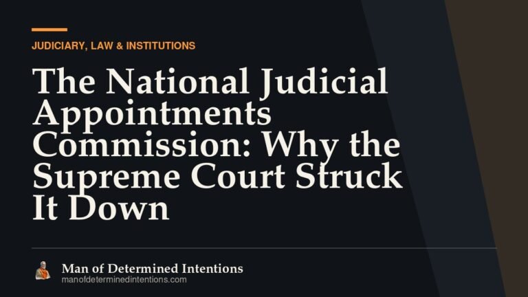 The National Judicial Appointments Commission: Why the Supreme Court Struck It Down