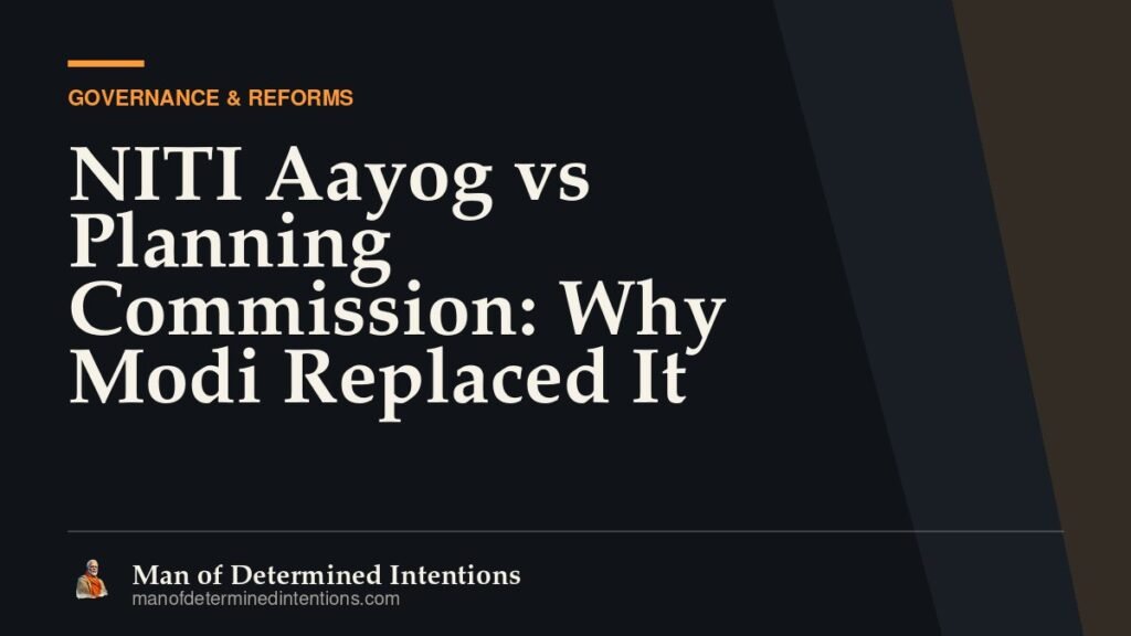 NITI Aayog vs Planning Commission: Why Modi Replaced It