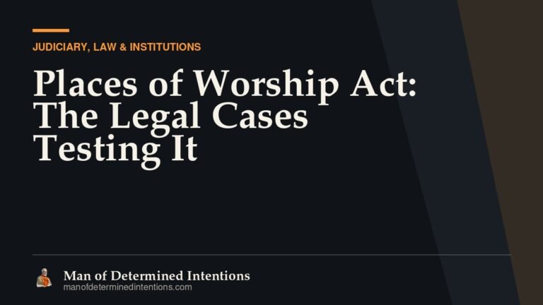 Places of Worship Act: The Legal Cases Testing It