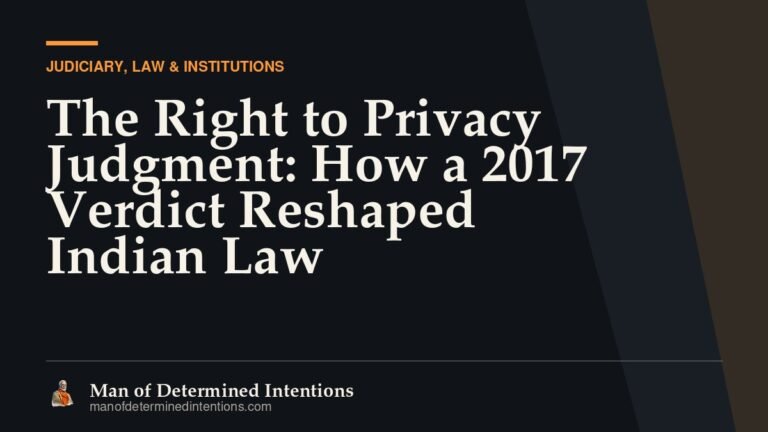 The Right to Privacy Judgment: How a 2017 Verdict Reshaped Indian Law