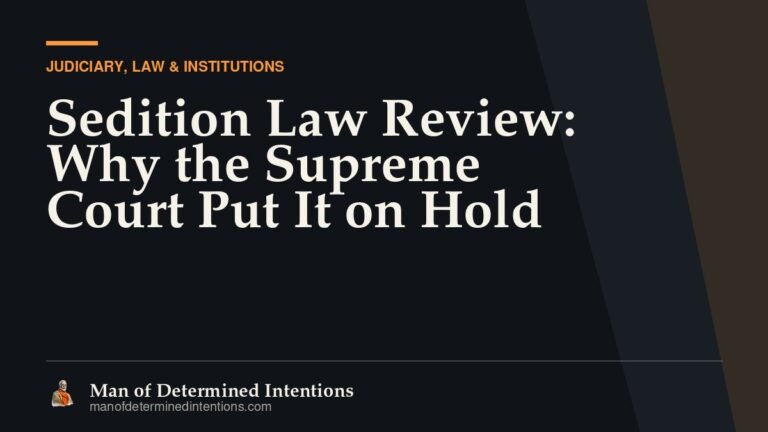 Sedition Law Review: Why the Supreme Court Put It on Hold