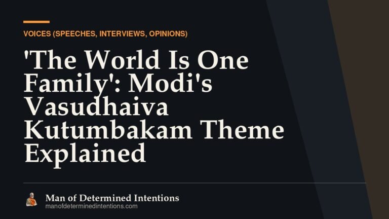‘The World Is One Family’: Modi’s Vasudhaiva Kutumbakam Theme Explained